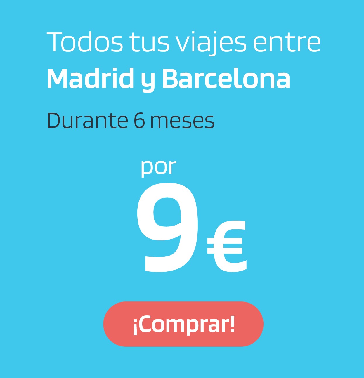 Madrid-Barcelona, 9 euros durante 6 meses